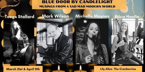Candlelight at The Blue Door - Musings of a Sad Mad Modern World - Tiny Room Concert - Michelle Moynes & Teegs Stallard
