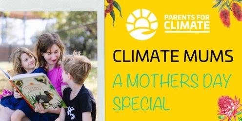 Climate Mums: A Mother's Day Special