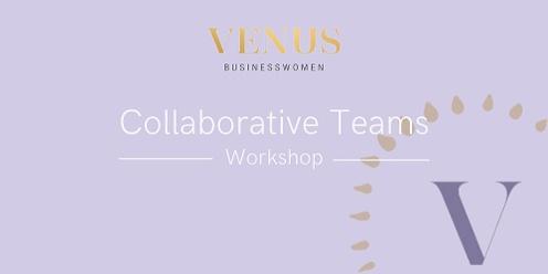 Venus Wellington: Collaborative Teams- 31/3/23