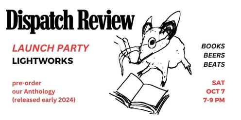 Dispatch Review Launch Party