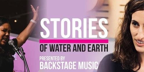 Stories of Water and Earth presented by BackStage Music