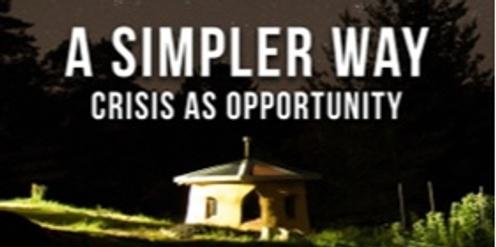 Environmental Film Series 2024 June: A Simpler Way - Crisis as Opportunity