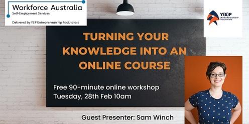 Turning your Knowledge into an Online Course
