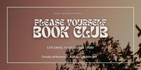 Please Yourself Book Club | Exploring your desires
