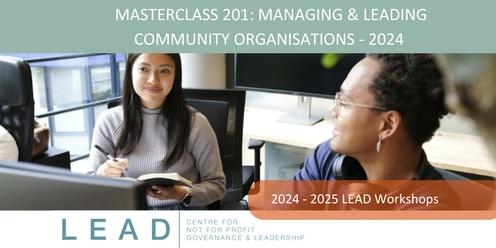 Masterclass 201: Managing & Leading Community Organisations  - 10 week online training