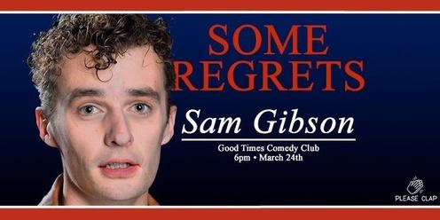Some Regrets ft. Sam Gibson