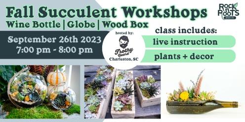 Fall-Themed Succulent Workshop at Frothy Beard Brewing (Charleston, SC)