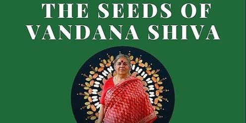 The Seeds Of Vandana Shiva