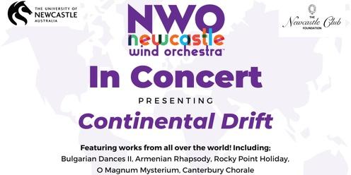Newcastle Wind Orchestra In Concert - Presenting Continental Drift