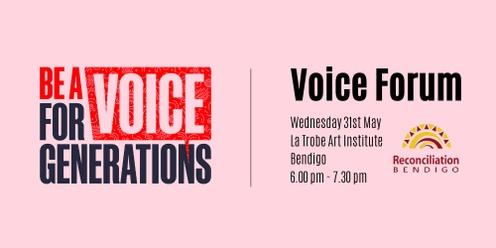 Bendigo Reconciliation Committee - Voice to Parliament Community Forum 