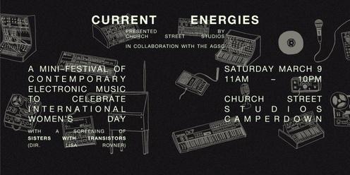 CURRENT ENERGIES - A Festival of Contemporary Electronic Music & Documentary Screening