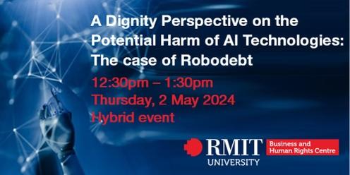 A Dignity Perspective on the Potential Harm of AI Technologies: The Case of Robodebt
