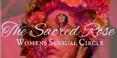 The Sacred Rose: Women's Sensual Circle