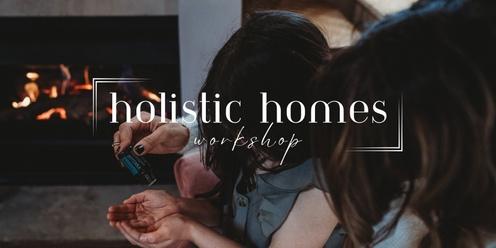 Holistic Homes Workshop 