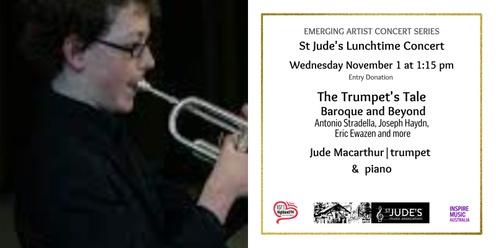 The Trumpet's Tale | St Jude's Bowral