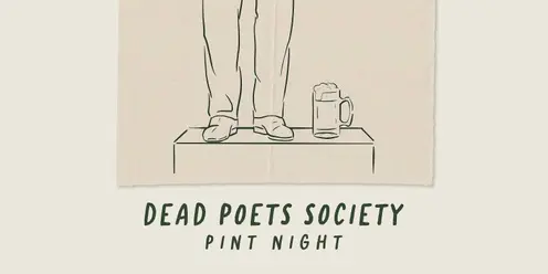 Dead Poets Society Pint Night