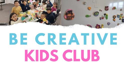 Be Creative : Kids Club
