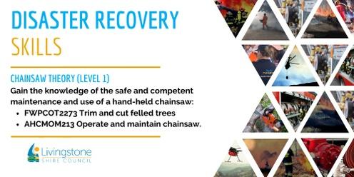 Disaster Recovery Skills Courses - Chainsaw Theory (Cawarral)