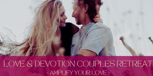 Love & Devotion | Couples Retreat 2024