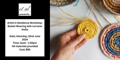 Artist In Residence Workshop: Basket Weaving with Lorraine Hollis