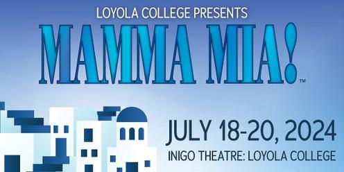 Loyola College Presents: 'Mamma Mia!'