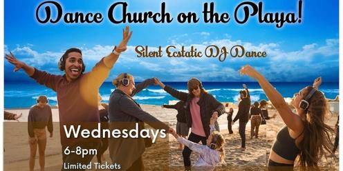 Wednesday San Pancho Dance Church on the Playa!