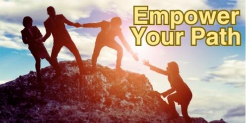 EMPOWER YOUR PATH