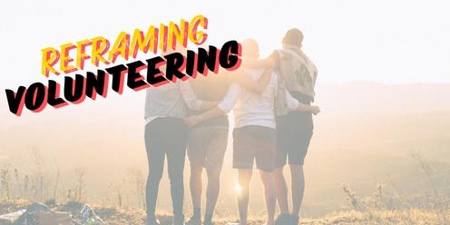 Reframing Volunteering : Marketing Volunteering for Younger Generations