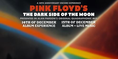 Pink Floyd's The Dark Side Of The Moon 50th Anniversary (IN QUAD) & Live Music ENCORE