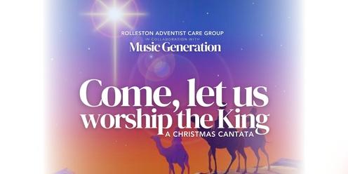 Come, Let Us Worship the King - Christmas Cantata