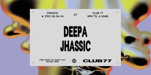 Fridays at 77: Deepa, Jhassic
