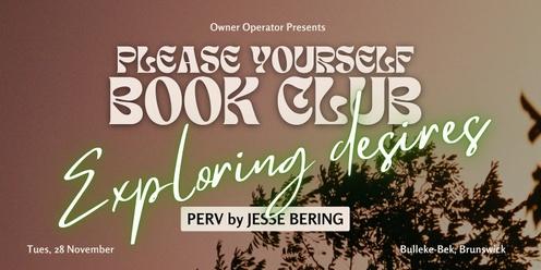 Please Yourself Book Club | Exploring desires