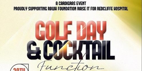 CardiGras Raise It For Redcliffe Hospital Golf Day & Cocktail Function