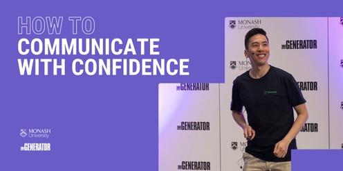 How to Communicate with Confidence