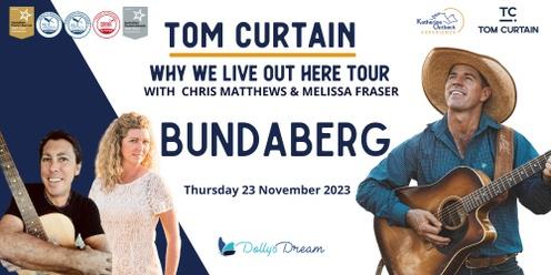 Tom Curtain Tour - BUNDABERG OODIES CAFE QLD