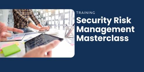 Security Risk Management Masterclass