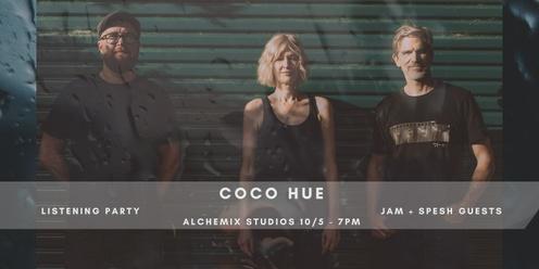 COCO HUE - Listening party jam with special guests