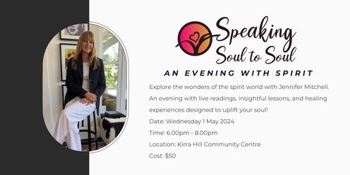 Speaking Soul to Soul - an Evening with Spirit