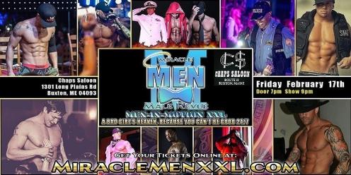 Buxton, ME - Miracle Men-In-Motion XXL: A Bad Girl's Heaven, Because You Can't Be Good 27/4!