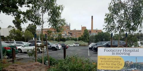 Walk the History, Imagine the Future - Old (Current) Footscray Hospital walking tour 