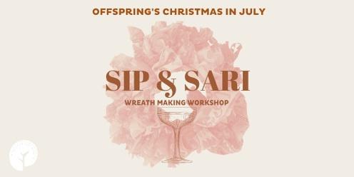 Sip & Sari - Offspring's Christmas in July