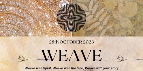 WEAVE- With Spirit, Cloth & Smoke