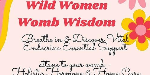 Wild Women Womb Wisdom 