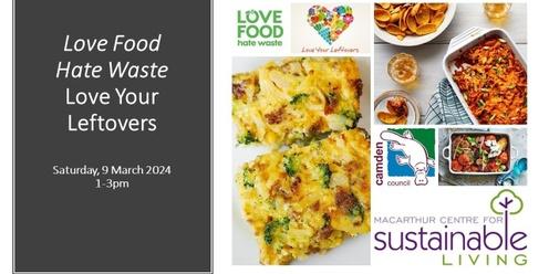 Love Food Hate Waste - Love your Leftovers