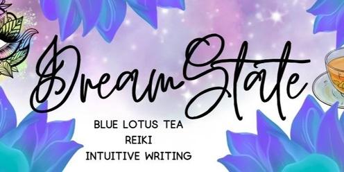 DreamState ~ Blue LotusFlower Tea, Reiki + Intuitive Writing 