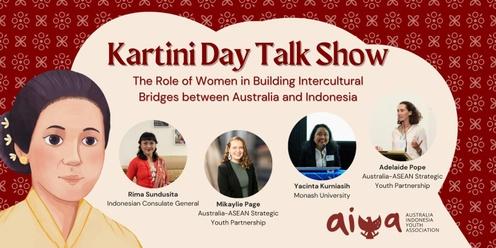 Kartini Day Talk Show: The Role of Women in Building Intercultural Bridges between Australia and Indonesia