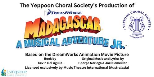 Madagascar Jr - 5pm Show - Presented by The Yeppoon Choral Society and Livingstone Council