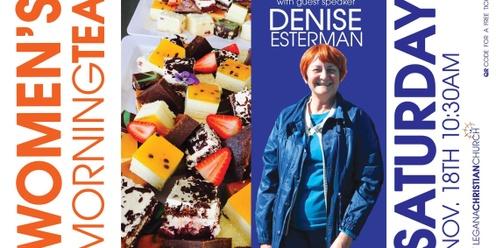 Women's Tea with Denise Esterman, Saturday November 18th, 10:30AM