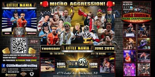 Rochester, NY - Little Mania Wrestling presents: Micro Agression!