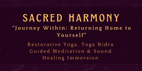 Sacred Harmony: Restorative Yoga, Yoga Nidra, and Sound Healing Immersion
